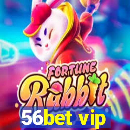 56bet vip